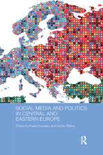 Social Media and Politics in Central and Eastern Europe