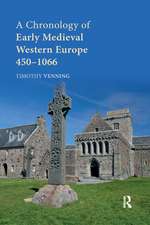 A Chronology of Early Medieval Western Europe: 450–1066