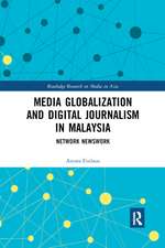 Media Globalization and Digital Journalism in Malaysia: Network Newswork