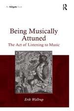 Being Musically Attuned: The Act of Listening to Music