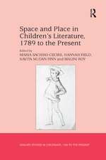 Space and Place in Children's Literature, 1789 to the Present