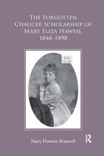 The Forgotten Chaucer Scholarship of Mary Eliza Haweis, 1848–1898