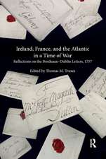 Ireland, France, and the Atlantic in a Time of War: Reflections on the Bordeaux�Dublin Letters, 1757