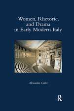 Women, Rhetoric, and Drama in Early Modern Italy