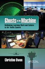 Ghosts in the Machine: Rethinking Learning Work and Culture in Air Traffic Control