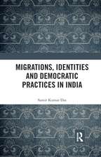 Migrations, Identities and Democratic Practices in India