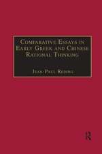 Comparative Essays in Early Greek and Chinese Rational Thinking