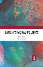 Gandhi's Moral Politics