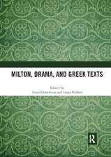 Milton, Drama, and Greek Texts