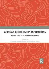 African Citizenship Aspirations: As Time Goes By or How Far Till Banjul