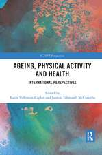 Ageing, Physical Activity and Health: International Perspectives