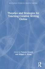 Theories and Strategies for Teaching Creative Writing Online