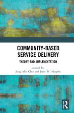 Community-Based Service Delivery: Theory and Implementation