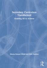 Secondary Curriculum Transformed: Enabling All to Achieve