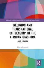 Religion and Transnational Citizenship in the African Diaspora: Akan London