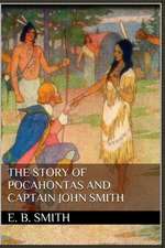 The Story of Pocahontas and Captain John Smith