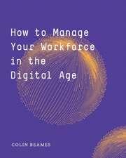 How to Manage Your Workforce in the Digital Age