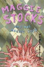 O'Reilly, N: Maggie Stocks and the Argyle Sock