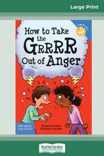 Verdick, E: How to Take the Grrrr Out of Anger