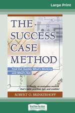 The Success Case Method (16pt Large Print Edition)