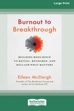 Mcdargh, E: Burnout to Breakthrough