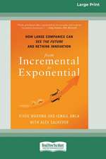 From Incremental to Exponential