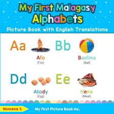 My First Malagasy Alphabets Picture Book with English Translations