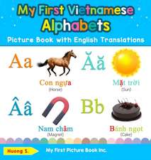 My First Vietnamese Alphabets Picture Book with English Translations