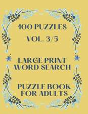 100 Puzzles Vol. 3/5 Large Print Word Search Puzzle book for adults