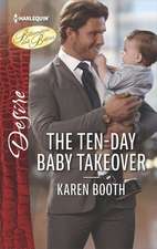 The Ten-Day Baby Takeover