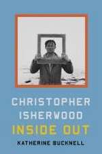 Christopher Isherwood Inside Out