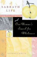 A Sabbath Life: One Woman's Search for Wholeness