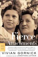 Fierce Attachments: A Memoir