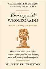 Cooking with Wholegrains: The Basic Wholegrain Cookbook