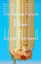 Thirlwell, A: Future Future