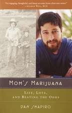 Mom's Marijuana: Life, Love, and Beating the Odds