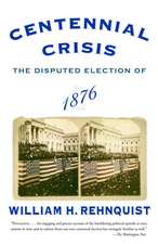 Centennial Crisis: The Disputed Election of 1876