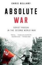 Absolute War: Soviet Russia in the Second World War