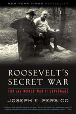 Roosevelt's Secret War: FDR and World War II Espionage