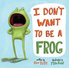 I Don't Want to Be a Frog: Books 1-17 Plus Paper Dolls!