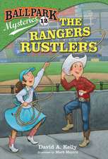 Ballpark Mysteries #12: The Rangers Rustlers