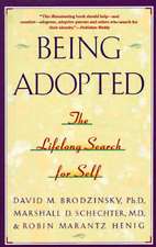 Being Adopted: The Lifelong Search for Self