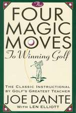 The Four Magic Moves to Winning Golf