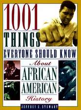 1001 Things Everyone Should Know about African American History