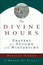 The Divine Hours: Prayers for Summertime