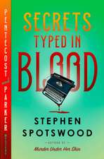 Secrets Typed in Blood: A Pentecost and Parker Mystery