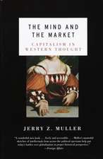 The Mind and the Market: Capitalism in Modern European Thought