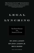 Legal Lynching: The Death Penalty and America's Future