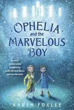 Ophelia and the Marvelous Boy