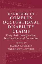 Handbook of Complex Occupational Disability Claims: Early Risk Identification, Intervention, and Prevention